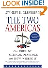 The Two Americas: Our Current Political Deadlock and How to Break It