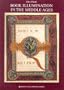 Book Illumination in the Middle Ages. (Studies in Medieval and Early Renaissance Art History)