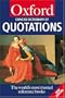 The Concise Oxford Dictionary of Quotations (Oxford Paperback Reference)
