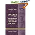 England under the Reigns of Edward VI. and Mary: With the Contemporary History of Europe, Illustrated in a Series of... by  Patrick Fraser Tytler