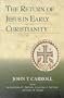 The Return of Jesus in Early Christianity