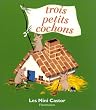 Trois petits cochons