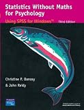 Statistics Without Maths for Psychology: Using Spss for Windows