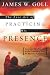 The Lost Art of Practicing His Presence