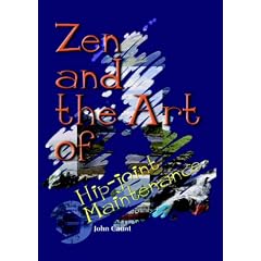 Zen and the Art of Hip-joint Maintenance