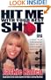 Hit Me with Your Best Shot: A Fight Plan for Dealing with All of Life's Hard Knocks