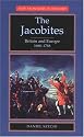 The Jacobites: Britain and Europe, 1688-1788 (New Frontiers in History)