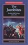 The Jacobites: Britain and Europe, 1688-1788 (Politics Today)