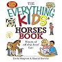 The Everything Kids' Horses Book: Hours of Off-the-hoof Fun! (Everything Kids Series)