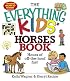 The Everything Kids' Horses Book: Hours of Off-the-hoof Fun! (Everything Kids Series)