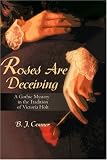 Roses Are Deceiving: A Gothic Romance in the Tradition of Victoria Holt