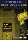 Chicago's Best Dive Bars: Drinking and Diving in the Windy City (Chicago's Best Dive Bars)