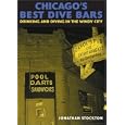 Chicago's Best Dive Bars: Drinking and Diving in the Windy City (Chicago's Best Dive Bars) by Chicago Travel Books