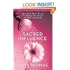 Sacred Influence: How God Uses Wives to Shape the Souls of Their Husbands