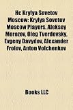 Produkt-Bild: Hc Krylya Sovetov Moscow: Krylya Sovetov Moscow Players, Aleksey Morozov, Oleg Tverdovsky, Evgeny Davydov, Alexander Frolov, Anton Volchenkov