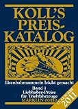 Koll's Preiskatalog M&auml;rklin 00/H0 2011: Koll's Preiskatalog M&auml;rklin 00/H0 Band 1 2011: Liebhaberpreise f&uuml;r Triebfahrzeuge; Eisenbahnsammeln leicht gemacht - Joachim Koll
