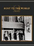 The Waldorf Astoria - Host To The World