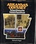 Arkansas Odyssey: The Saga of Arkansas from Prehistoric Times to Present : A History