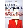 The Brain-dead Megaphone