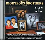 Best of the Righteous Brothers, Vol. 2: Then & Now/Reunion