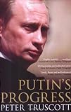 Putin's progress : a biography of Russia's enigmatic president, Vladimir Putin