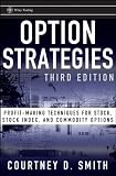 Option strategies : profit-making techniques for stock, stock index, and commodity options