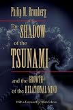 The Shadow of the Tsunami: and the Growth of the Relational Mind