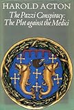The Pazzi conspiracy : the plot against the Medici