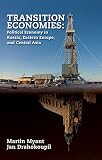 Transition economies : political economy in Russia, Eastern Europe, and Central Asia