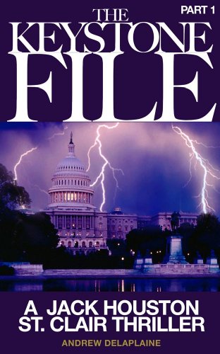 The Keystone File - Part 1 (A Jack Houston St. Clair Thriller)
