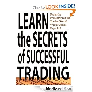 Learn the Secrets of Successful Trading [Kindle Edition]