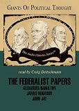 The Federalist Papers (The Giants of Political Thought Series: Audio Classics series)