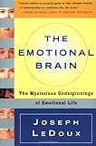 The Emotional Brain: The Mysterious Underpinnings of Emotional Life