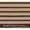 DAISHI DANCE remix...2