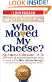 Who Moved My Cheese?: An A-Mazing Way to Deal with Change in Your Work and in Your Life