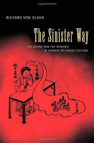 The Sinister Way: The Divine and the Demonic in Chinese Religious Culture