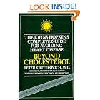 Click here to buy Beyond Cholesterol: The Johns Hopkins Complete Guide for Avoiding Heart Disease by  Peter O., Jr. Kwiterovich.