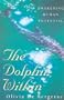 The Dolphin Within : Awakening Human Potential