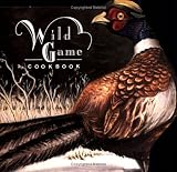 Wild Game Cookbook Judith Bosley