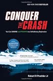 Conquer the Crash: You Can Survive and Prosper in a Deflationary Depression