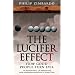 The Lucifer Effect: How Good People Turn Evil