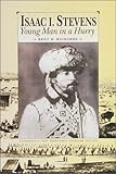 Isaac I. Stevens: Young Man in a Hurry (Wsu Press Reprint Series)