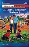 Catching Calhoun: Cowboys By The Dozen (Harlequin American Romance Series)