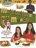 Multicultural Meals: Step-by-Step Healthy Recipes for Kids (Kid Power)