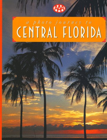 City Travel Guides Discounted  Books : AAA PHOTO-JOURNEYS CENTRAL FLORIDA