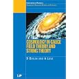 Cosmology in Gauge Field Theory and String Theory (Graduate Student Series in Physics) by  D. Bailin and Alexander Love