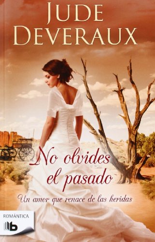 No olvides el pasado (Spanish Edition)