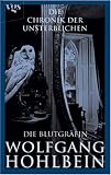 Die Chronik der Unsterblichen Bd. 6: Die Blutgräfin