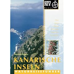 Kanarische Inseln: Flora, Fauna, Str�nde, Reiserouten, Naturschutz, Nationalparks