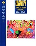 The Road to Equality: American Women Since 1962 (The Young Oxford History of Women in the United States Series, Vol 10) Image of The Road to Equality: American Women Since 1962 (The Young Oxford History of Women in the United States Series, Vol 10)